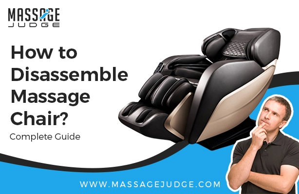 How To Disassemble Massage Chair: A Step-By-Step Guide
